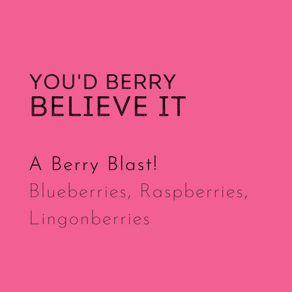 You'd berry believe it handmade highly scented soy wax melt. 